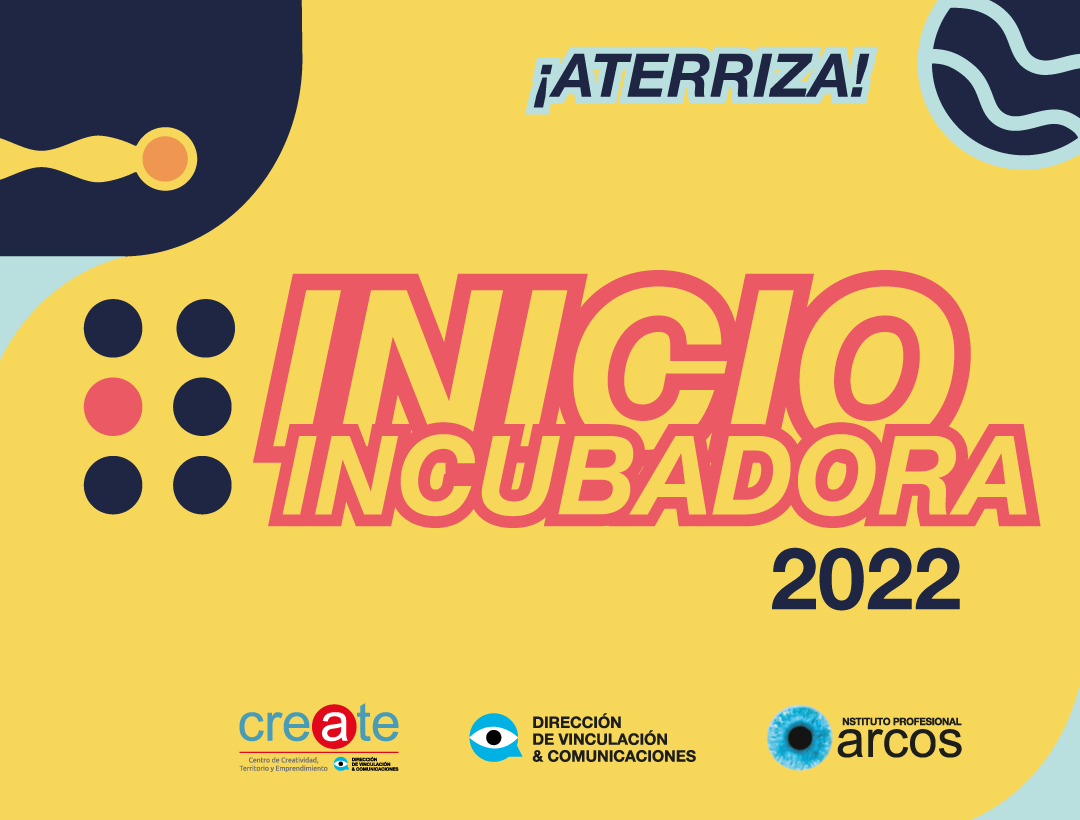 SE INICIA INCUBADORA ARCOS 2022 CON 20 PROYECTOS SELECCIONADOS