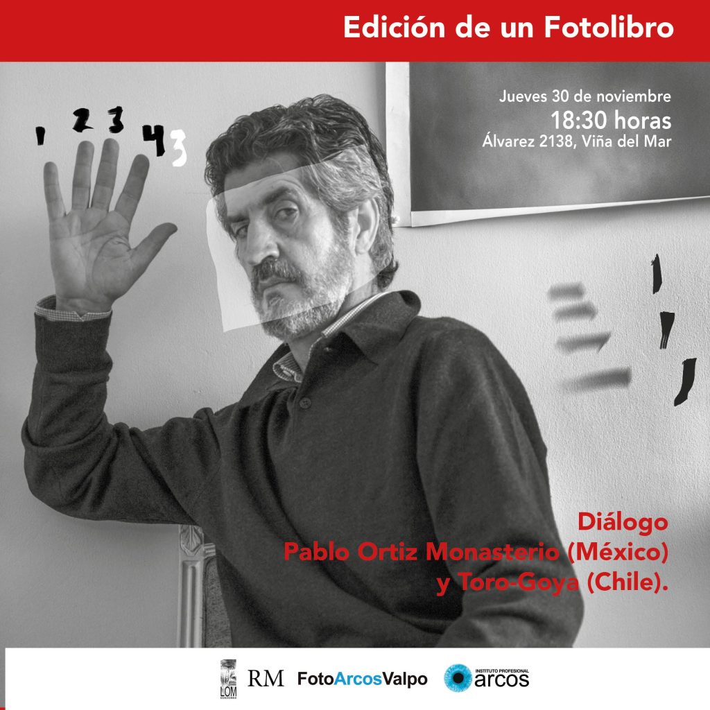 Afiche de difusión de la visita del fotógrafo mexicano Pablo Ortiz Monasterio del día jueves 30 de noviembre a las 18:30 horas, en la sede de Viña del Mar del Instituto Profesional ARCOS