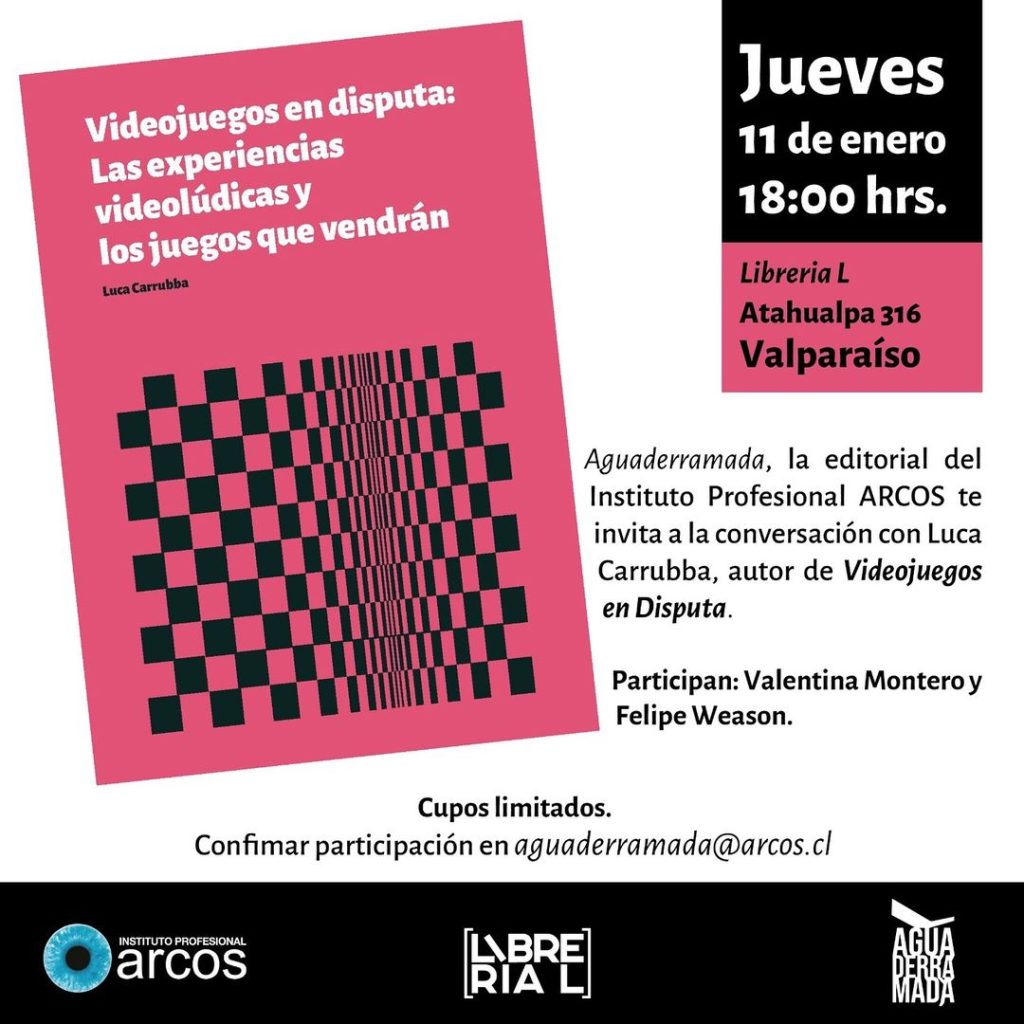 Afiche difusión presentación del libro "Videojuegos en disputa: Las experiencias videolúdicas y los juegos que vendrán" de la editorial Aguaderramada