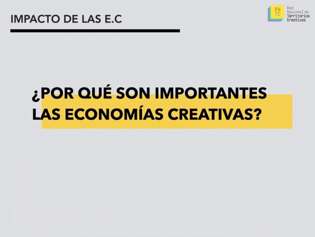 Lámina de ¿Por qué son importantes las Economías Creativas?, workshop de Economía Creativa realizado en ARCOS