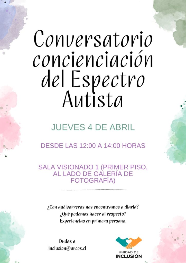 Afiche de conversatorio de la Unidad de Inclusión de ARCOS sobre la concienciación del Espectro Autista