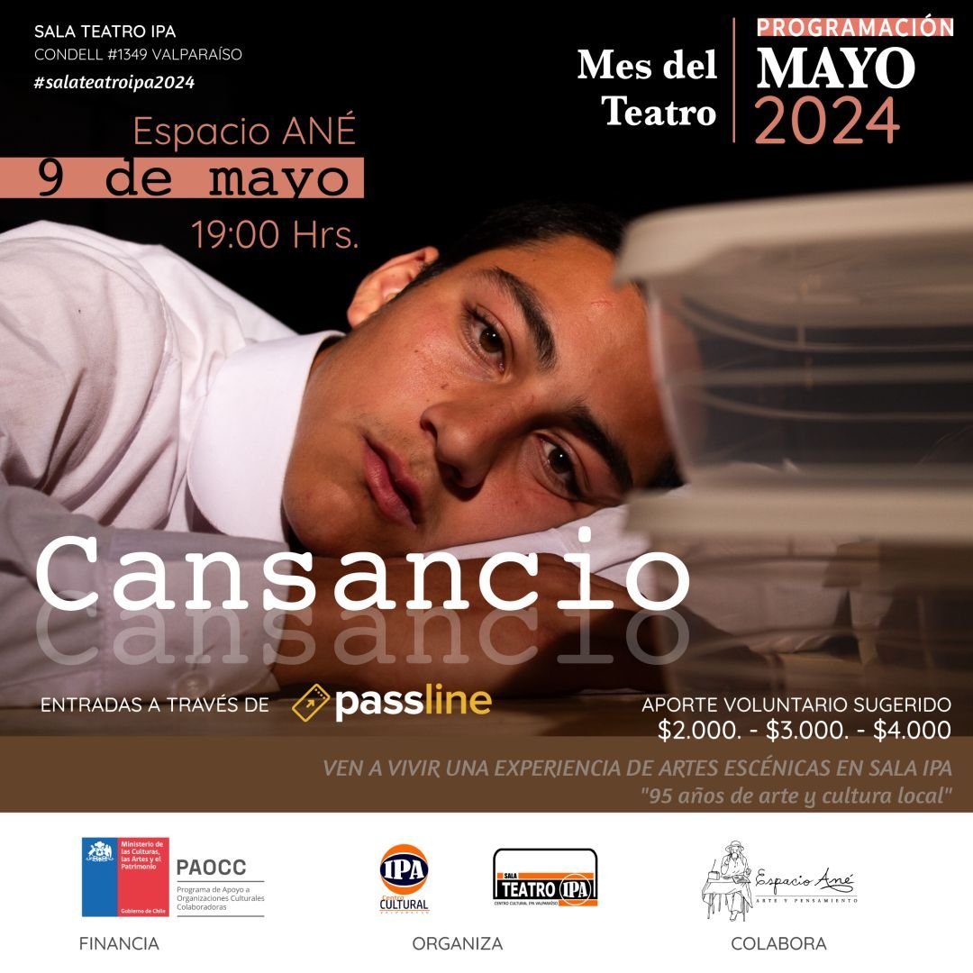Afiche obra de teatro Cansancio. sala de teatro IPA Valparaíso, 9 de mayo, 19:00 horas
