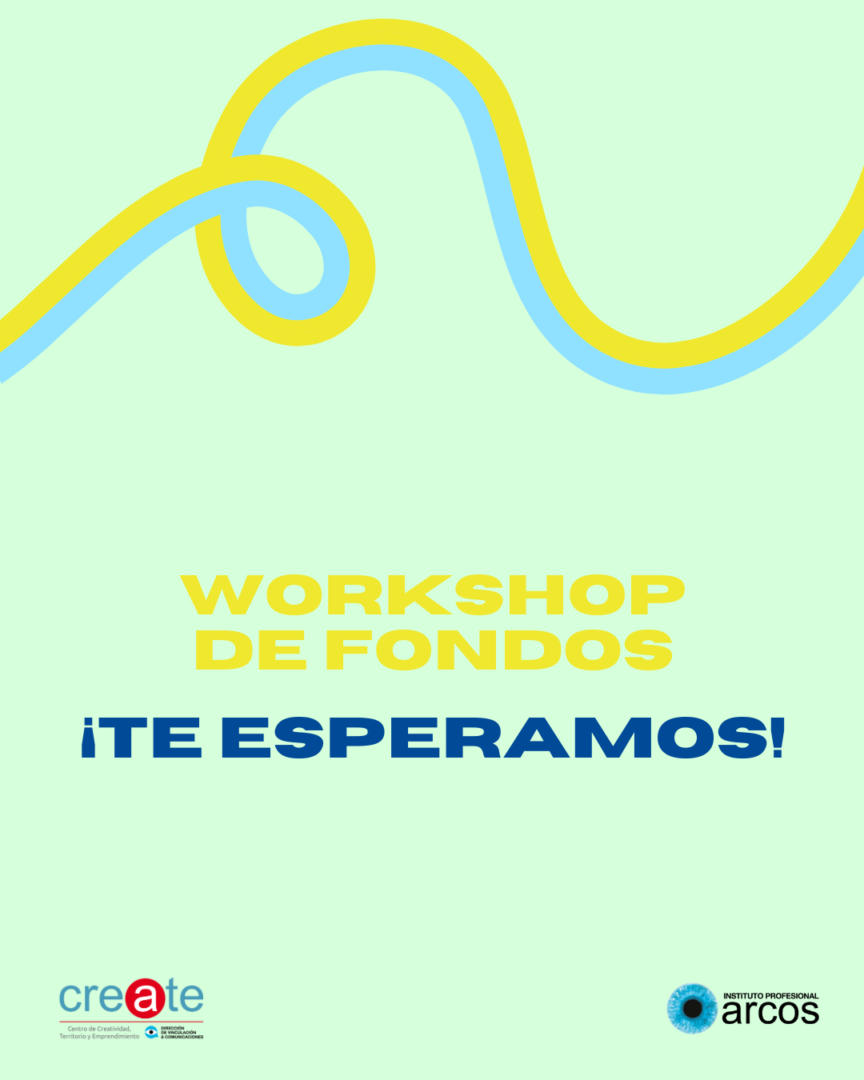 Afiche de cierre del Workshop de Fondos de CREATE en I.P. ARCOS