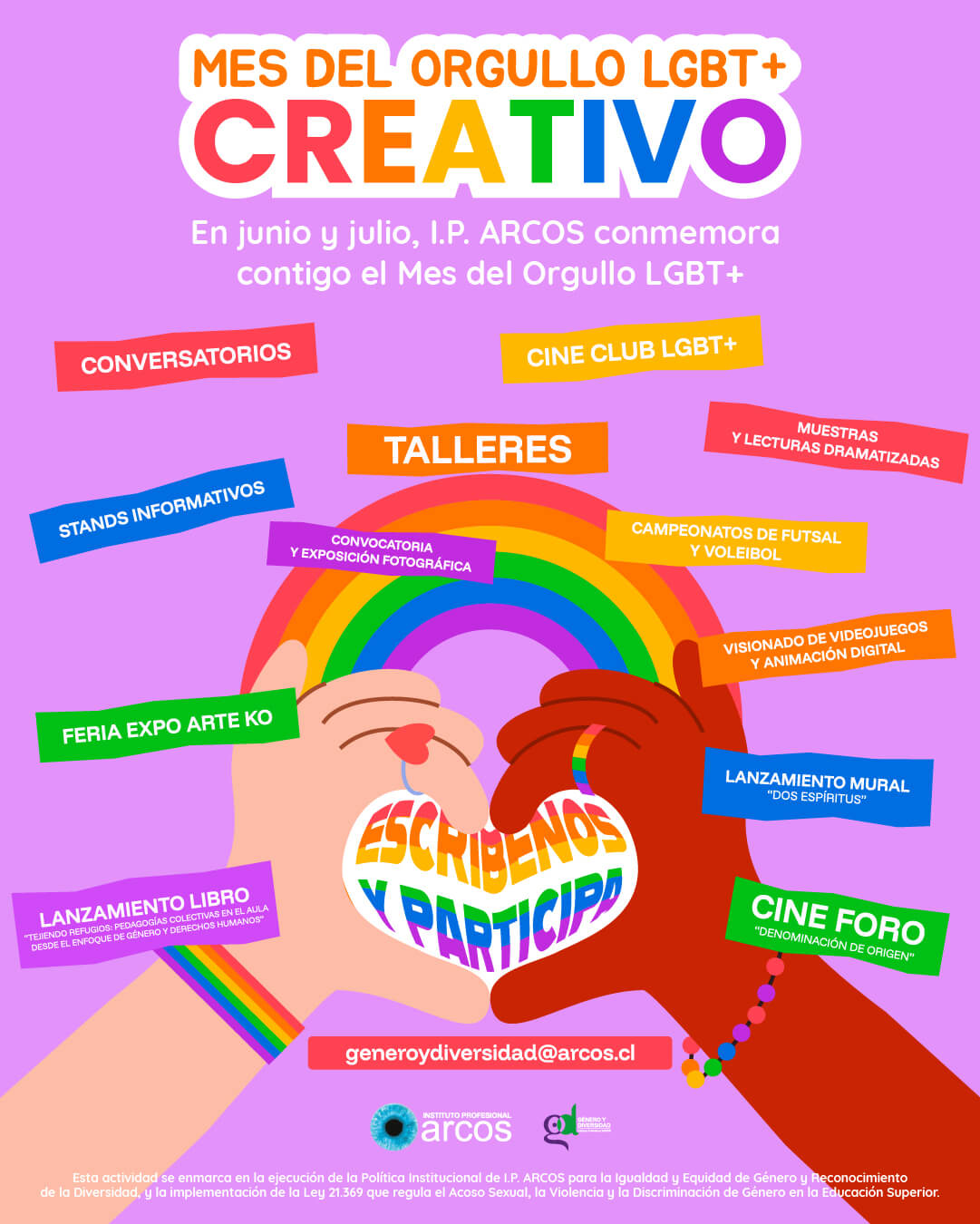 Afiche oficial de Actividades Junio - Julio en el marco del Mes del Orgullo LGBT+ Creativo en I.P. ARCOS desde el Departamento de Género y Diversidad.