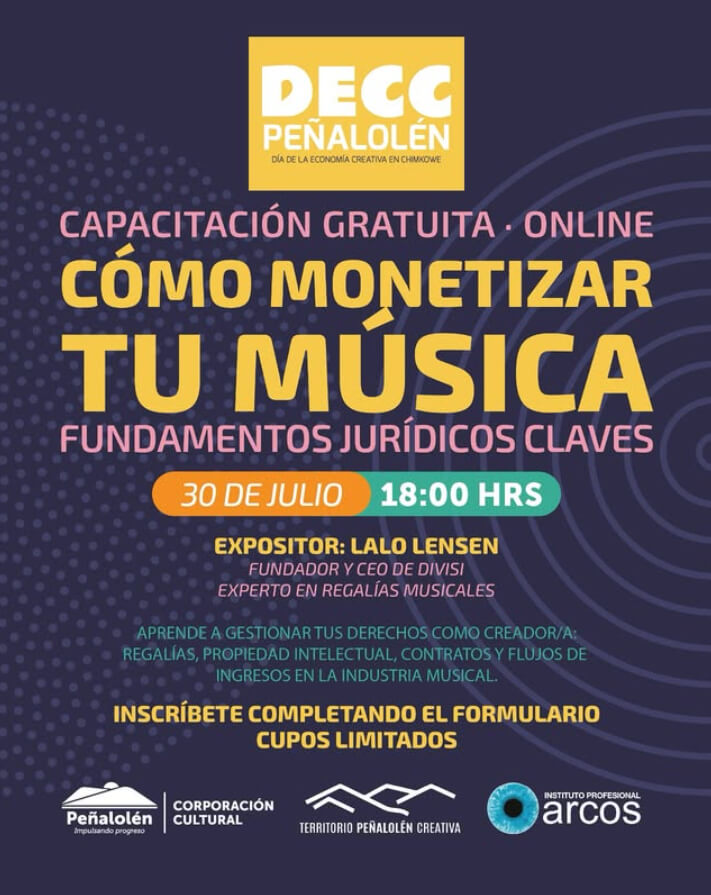 Gráfica de "Cómo monetizar tu música" perteneciente a DECC 2025, organizado por I.P. ARCOS, Territorio Peñalolén Creativa y Chimkowe.