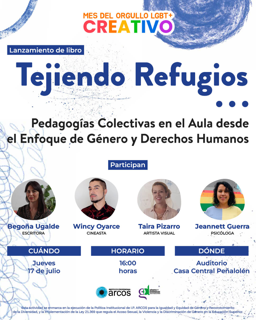 Afiche oficial de Lanzamiento de libro "Tejiendo Refugios" en el marco del Mes del Orgullo LGBT+ Creativo en I.P. ARCOS desde el Departamento de Género y Diversidad.