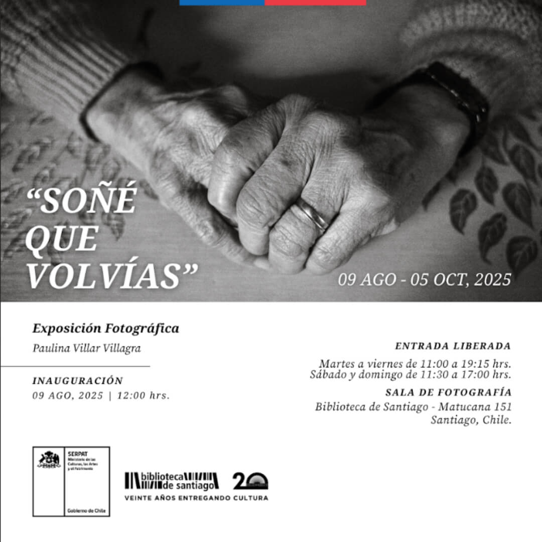 Gráfica oficial de "Soñé que volvías" Exposición Fotográfica de Paulina Villar Villagra, Fotógrafa I.P. ARCOS, en Biblioteca de Santiago.